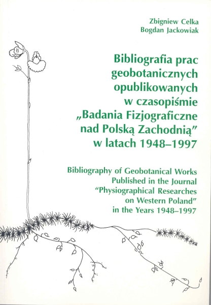 Awers okładki - Bibliografia prac geobotanicznych opublikowanych w czasopiśmie "Badania Fizjograficzne nad Polską Zachodnią" w latach 1948-1997
