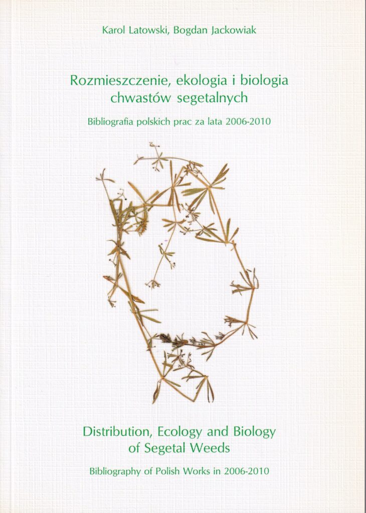 Awers okładki - Rozmieszczenie, ekologia i biologia chwastów segetalnych.
Bibliografia polskich prac za lata 2006-2010