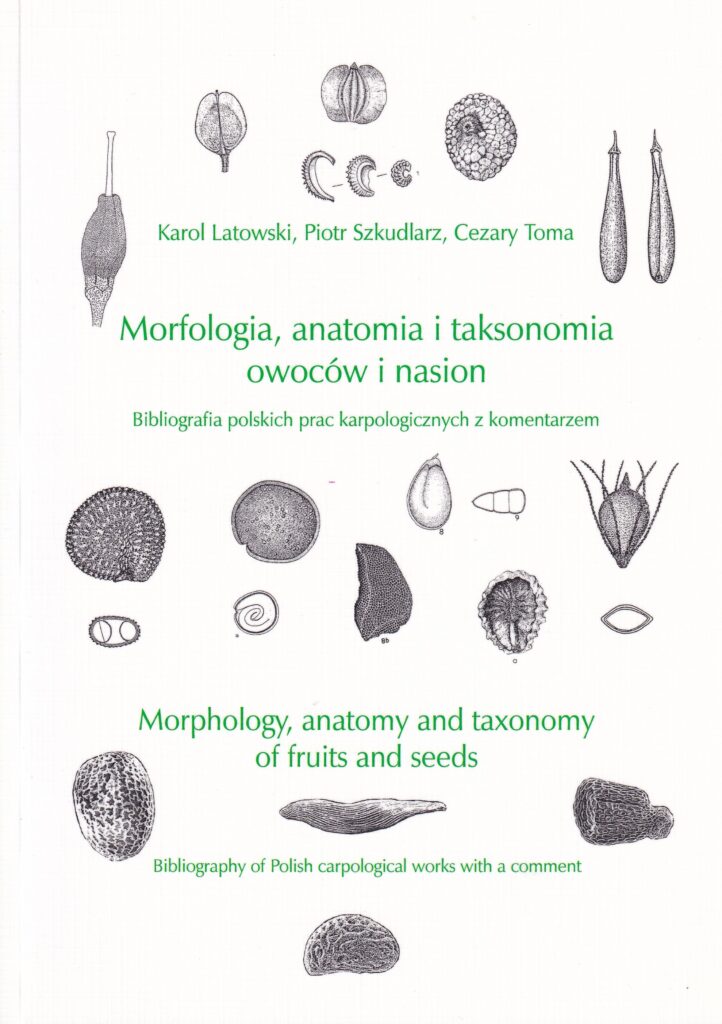 Awers okładki - Morfologia, anatomia i taksonomia owoców i nasion.
Bibliografia polskich prac karopologicznych z komentarzem