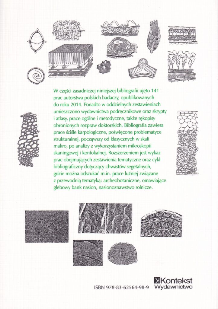 Rewers okładki - Morfologia, anatomia i taksonomia owoców i nasion.
Bibliografia polskich prac karopologicznych z komentarzem