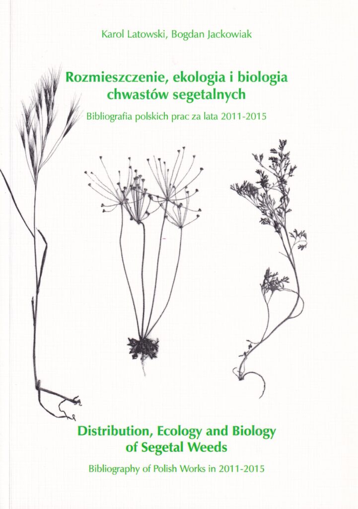 Awers okładki - Rozmieszczenie, ekologia i biologia chwastów segetalnych.
Bibliografia polskich prac za lata 2011-2015